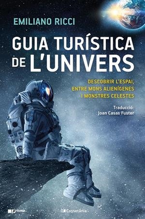 Guia turística de l'univers | 9788413561219 | Ricci, Emiliano | Llibres.cat | Llibreria online en català | La Impossible Llibreters Barcelona