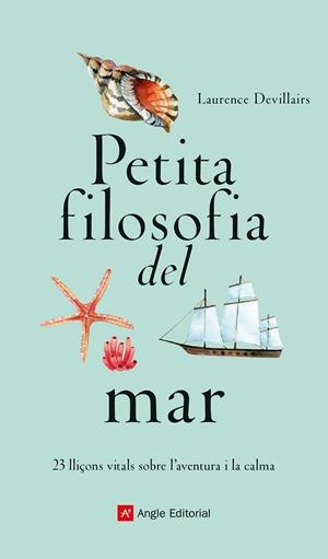 Petita filosofia del mar | 9788419017901 | Devillairs, Laurence | Llibres.cat | Llibreria online en català | La Impossible Llibreters Barcelona
