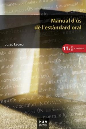 Manual d'ús de l'estàndard oral, (11a ed.) | 9788491342502 | Lacreu Cuesta, Josep | Llibres.cat | Llibreria online en català | La Impossible Llibreters Barcelona