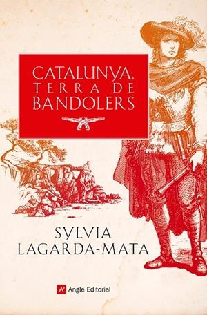 Catalunya, terra de bandolers | 9788419017987 | Lagarda-Mata, Sylvia | Llibres.cat | Llibreria online en català | La Impossible Llibreters Barcelona