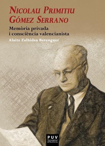 Nicolau Primitiu Gómez Serrano | 9788491345572 | Zalbidea Berenguer, Alaitz | Llibres.cat | Llibreria online en català | La Impossible Llibreters Barcelona