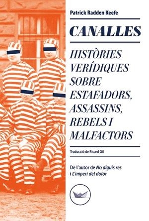 Canalles | 9788419332462 | Radden Keefe, Patrick | Llibres.cat | Llibreria online en català | La Impossible Llibreters Barcelona