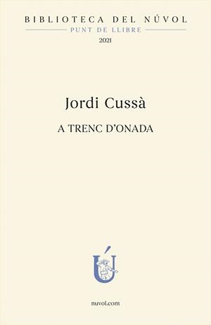 A trenc d'onada | 9788417455385 | Cussà, Jordi | Llibres.cat | Llibreria online en català | La Impossible Llibreters Barcelona