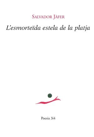 L'esmorteïda estela de la platja | 9788416789221 | Jàfer, Salvador | Llibres.cat | Llibreria online en català | La Impossible Llibreters Barcelona