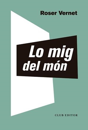 Lo mig del món | 9788473294133 | Vernet, Roser | Llibres.cat | Llibreria online en català | La Impossible Llibreters Barcelona