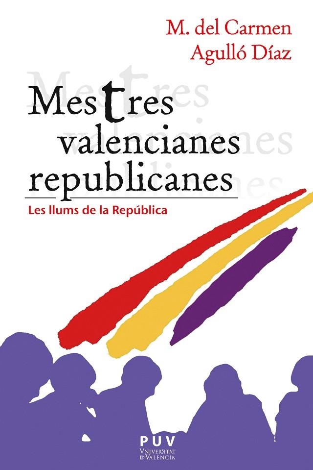 Mestres valencianes republicanes | 9788491345862 | Agulló Díaz, M. del Carmen | Llibres.cat | Llibreria online en català | La Impossible Llibreters Barcelona