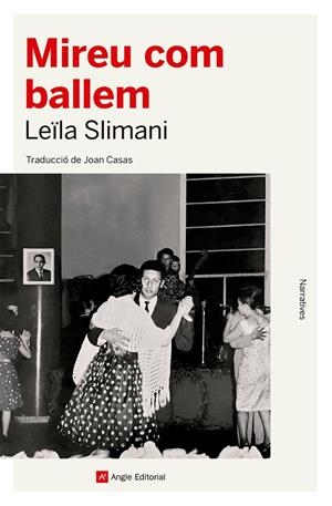Mireu com ballem | 9788419017642 | Slimani, Leila | Llibres.cat | Llibreria online en català | La Impossible Llibreters Barcelona