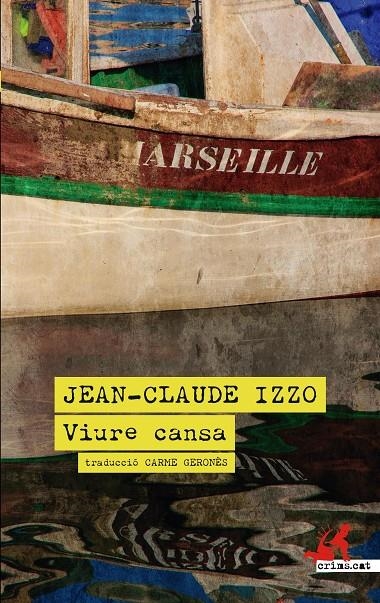 Viure cansa | 9788419627292 | Izzo, Jean-Claude | Llibres.cat | Llibreria online en català | La Impossible Llibreters Barcelona