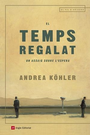 El temps regalat | 9788417214289 | Köhler, Andrea | Llibres.cat | Llibreria online en català | La Impossible Llibreters Barcelona