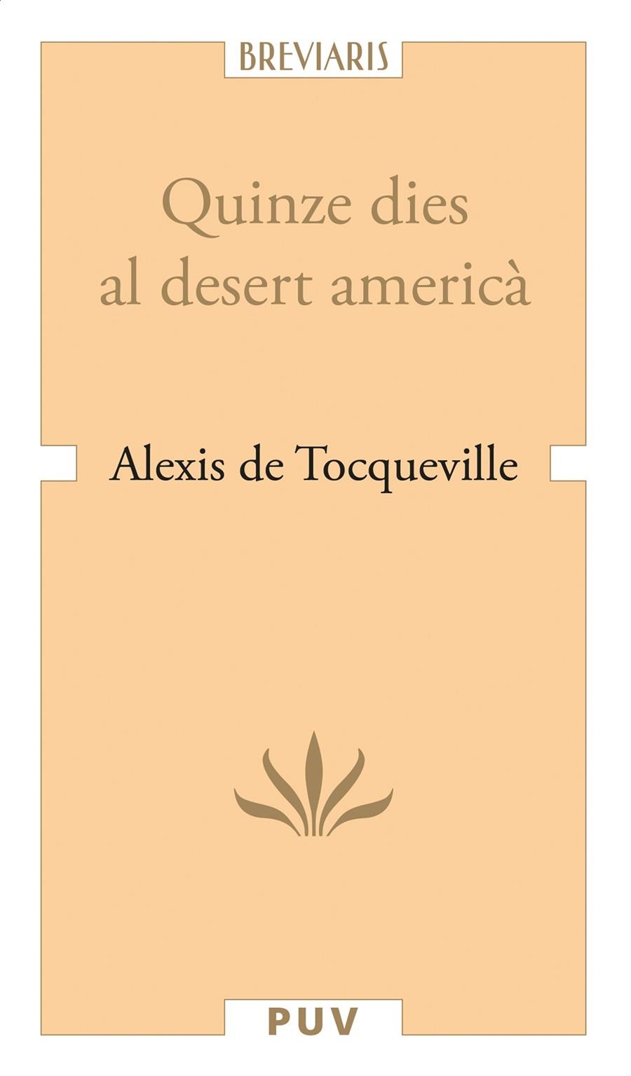 Quinze dies al desert americà | 9788491342069 | de Tocqueville, Alexis | Llibres.cat | Llibreria online en català | La Impossible Llibreters Barcelona