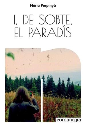 I, de sobte, el paradís | 9788418857119 | Perpinyà Filella, Núria | Llibres.cat | Llibreria online en català | La Impossible Llibreters Barcelona