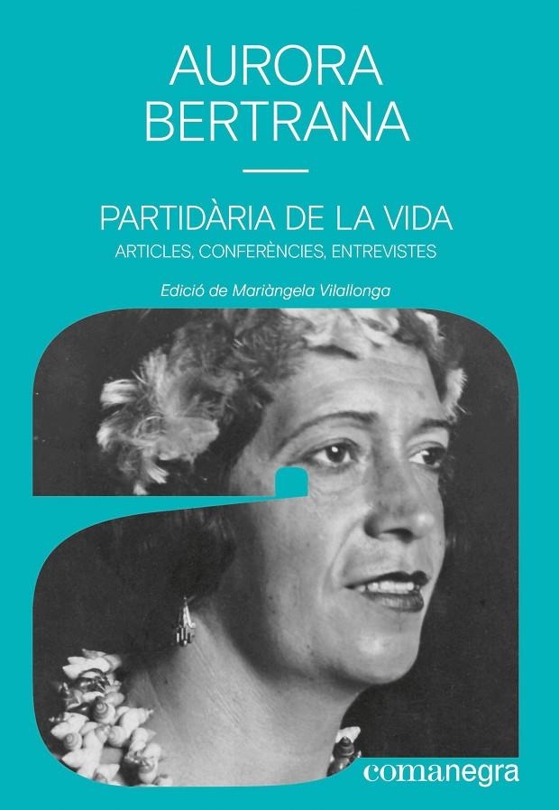 Partidària de la vida | 9788419590541 | Bertrana, Aurora | Llibres.cat | Llibreria online en català | La Impossible Llibreters Barcelona