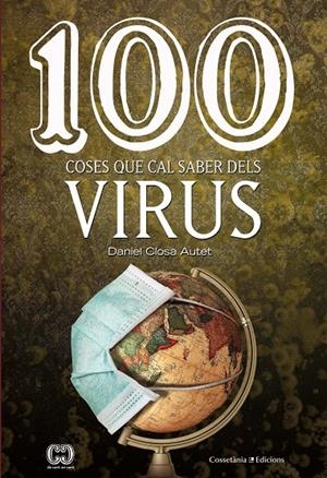 100 coses que cal saber dels virus | 9788413560069 | Closa, Daniel | Llibres.cat | Llibreria online en català | La Impossible Llibreters Barcelona