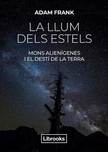 La llum dels estels | 9788412653694 | Frank, Adam | Llibres.cat | Llibreria online en català | La Impossible Llibreters Barcelona