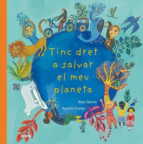 Tinc dret a salvar el meu planeta | 9788418075636 | Serres, Alain / Fronty, Aurélia | Llibres.cat | Llibreria online en català | La Impossible Llibreters Barcelona