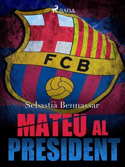 Mateu el president | 9788726985443 | Bennassar, Sebastià | Llibres.cat | Llibreria online en català | La Impossible Llibreters Barcelona