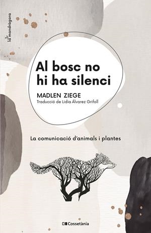 Al bosc no hi ha silenci | 9788413561110 | Ziege, Madlen | Llibres.cat | Llibreria online en català | La Impossible Llibreters Barcelona
