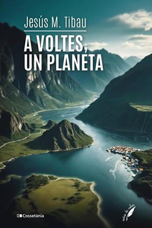A voltes, un planeta | 9788413564067 | Tibau, Jesús M. | Llibres.cat | Llibreria online en català | La Impossible Llibreters Barcelona