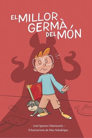El millor germà del món | 9788412452457 | Valenzuela, José Ignacio | Llibres.cat | Llibreria online en català | La Impossible Llibreters Barcelona