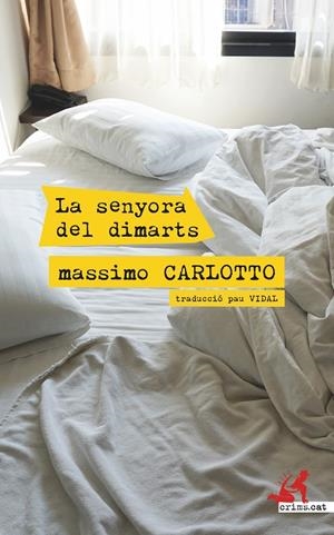 La senyora del dimarts | 9788417847548 | Carlotto, Massimo | Llibres.cat | Llibreria online en català | La Impossible Llibreters Barcelona