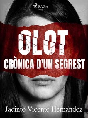 Olot. Crònica d'un segrest | 9788726983470 | Hernández, Jacinto Vicente | Llibres.cat | Llibreria online en català | La Impossible Llibreters Barcelona