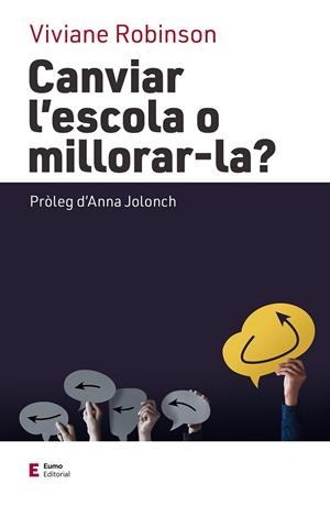 Canviar l'escola o millorar-la? | 9788497667715 | Robinson, Viviane | Llibres.cat | Llibreria online en català | La Impossible Llibreters Barcelona