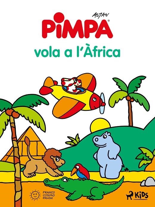 La Pimpa vola a l'Àfrica | 9788728006245 | Altan | Llibres.cat | Llibreria online en català | La Impossible Llibreters Barcelona