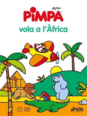 La Pimpa vola a l'Àfrica | 9788728006245 | Altan | Llibres.cat | Llibreria online en català | La Impossible Llibreters Barcelona