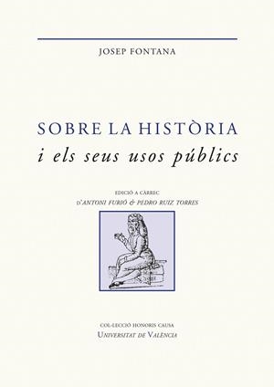 Sobre la història i els seus usos públics | 9788491343257 | Fontana Lázaro, Josep | Llibres.cat | Llibreria online en català | La Impossible Llibreters Barcelona