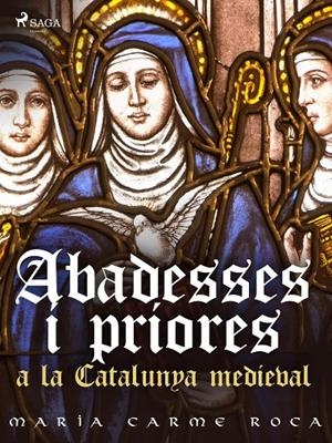 Abadesses i priores a la Catalunya medieval | 9788728022368 | Roca i Costa, Maria Carme | Llibres.cat | Llibreria online en català | La Impossible Llibreters Barcelona