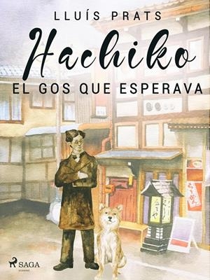Hachiko. El gos que esperava | 9788728177099 | Prats Martinez, Lluis | Llibres.cat | Llibreria online en català | La Impossible Llibreters Barcelona