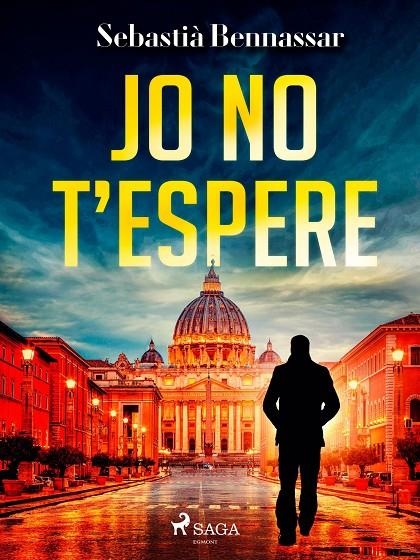 Jo no t'espere | 9788726985450 | Bennassar, Sebastià | Llibres.cat | Llibreria online en català | La Impossible Llibreters Barcelona