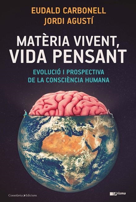 Matèria vivent, vida pensant | 9788413560090 | Carbonell, Eudald / Agustí, Jordi | Llibres.cat | Llibreria online en català | La Impossible Llibreters Barcelona