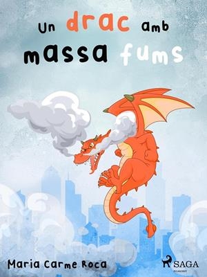 Un drac amb massa fums | 9788728022481 | Roca i Costa, Maria Carme | Llibres.cat | Llibreria online en català | La Impossible Llibreters Barcelona