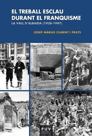 El treball esclau durant el Franquisme | 9788491340461 | Climent i Prats, Josep Màrius | Llibres.cat | Llibreria online en català | La Impossible Llibreters Barcelona