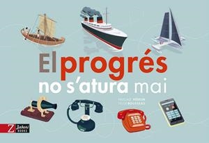 El progrés no s'atura mai | 9788419448644 | Hédelin, Pascale / Rousseau, Félix | Llibres.cat | Llibreria online en català | La Impossible Llibreters Barcelona