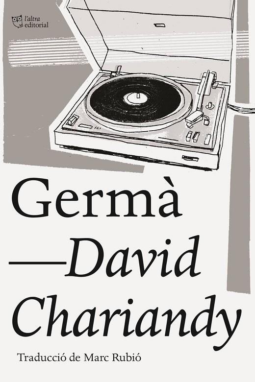 Germà | 9788412479034 | Chariandy, David | Llibres.cat | Llibreria online en català | La Impossible Llibreters Barcelona