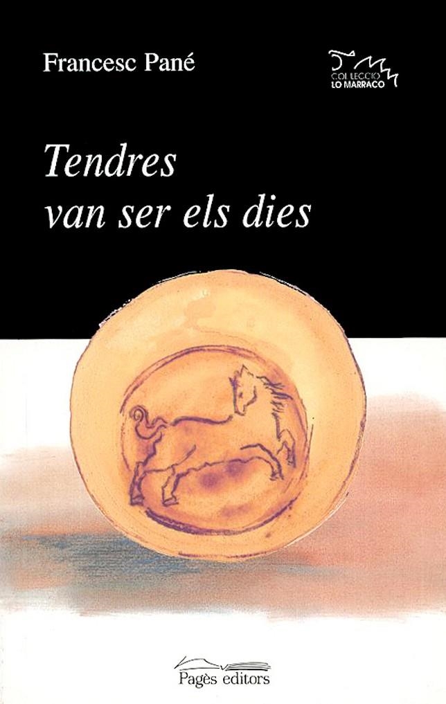Tendres van ser els dies | 9788497798549 | Pané i Sans, Francesc | Llibres.cat | Llibreria online en català | La Impossible Llibreters Barcelona
