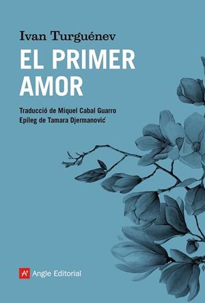 El primer amor | 9788417214975 | Turguénev, Ivan | Llibres.cat | Llibreria online en català | La Impossible Llibreters Barcelona