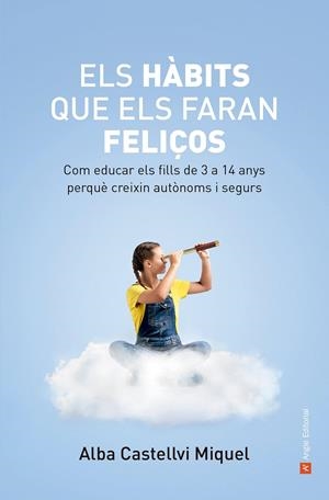 Els hàbits que els faran feliços | 9788410112001 | Castellví Miquel, Alba | Llibres.cat | Llibreria online en català | La Impossible Llibreters Barcelona