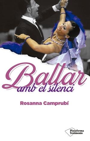 Ballar amb el silenci | 9788418285684 | Camprubí, Rosanna | Llibres.cat | Llibreria online en català | La Impossible Llibreters Barcelona