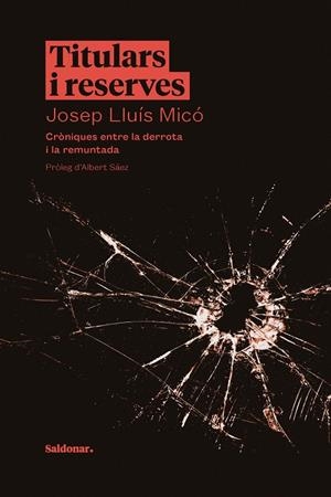 Titulars i reserves | 9788417611682 | Micó, Josep Lluís | Llibres.cat | Llibreria online en català | La Impossible Llibreters Barcelona