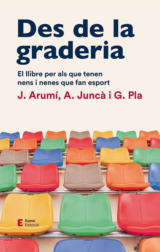 Des de la graderia | 9788497667135 | Arumí, Joan / Juncà, Albert / Pla, Gil | Llibres.cat | Llibreria online en català | La Impossible Llibreters Barcelona