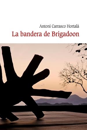 La bandera de Brigadoon | 9788419630452 | Carrasco Hortalà, Antoni | Llibres.cat | Llibreria online en català | La Impossible Llibreters Barcelona