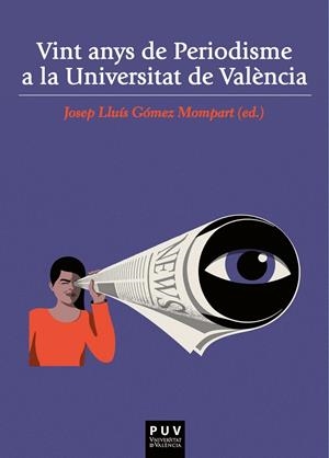 Vint anys de Periodisme a la Universitat de València | 9788491349402 | AAVV | Llibres.cat | Llibreria online en català | La Impossible Llibreters Barcelona