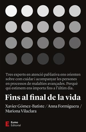 Fins al final de la vida | 9788497667555 | Vilaclara, Mariona / Formiguera, Anna / Gómez Batiste, Xavier | Llibres.cat | Llibreria online en català | La Impossible Llibreters Barcelona