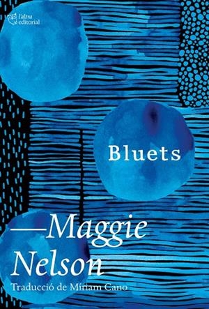 Bluets | 9788412392579 | Nelson, Maggie | Llibres.cat | Llibreria online en català | La Impossible Llibreters Barcelona