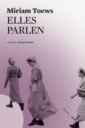 Elles parlen | 9788412283952 | Toews, Miriam | Llibres.cat | Llibreria online en català | La Impossible Llibreters Barcelona