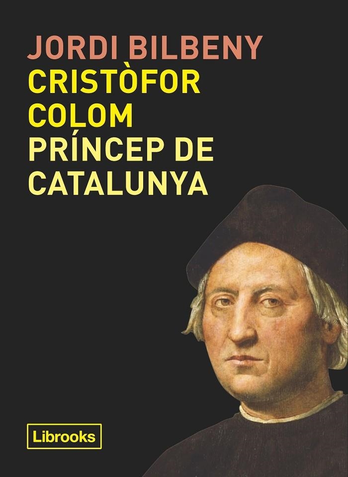 Cristòfor Colom, príncep de Catalunya | 9788412087796 | Bilbeny, Jordi | Llibres.cat | Llibreria online en català | La Impossible Llibreters Barcelona