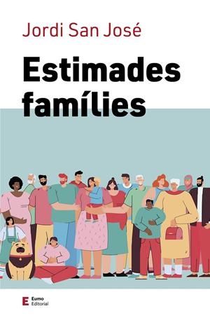 Estimades famílies | 9788497667913 | San José, Jordi | Llibres.cat | Llibreria online en català | La Impossible Llibreters Barcelona